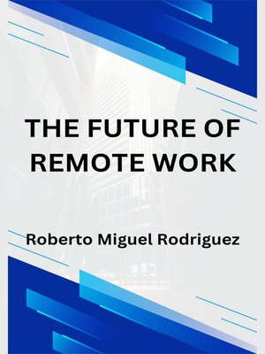cover image of The Future of Remote Work